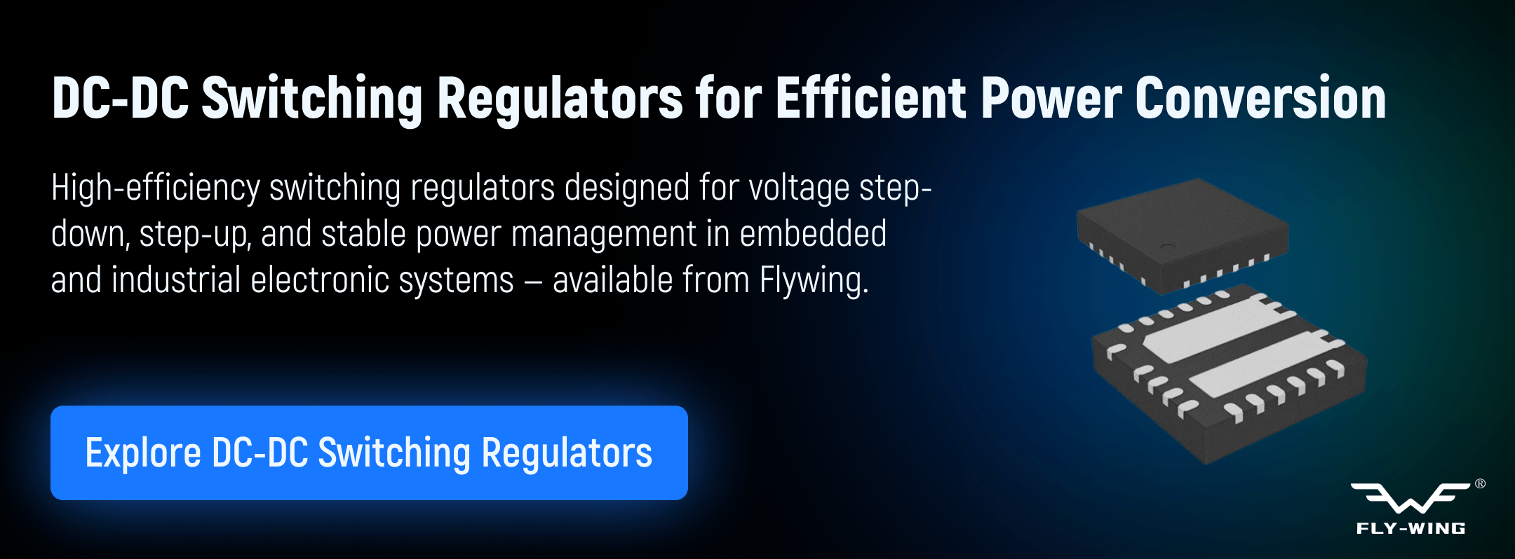 DC-DC switching regulator ICs used for efficient voltage conversion and power management in embedded, industrial, and IoT electronic systems.