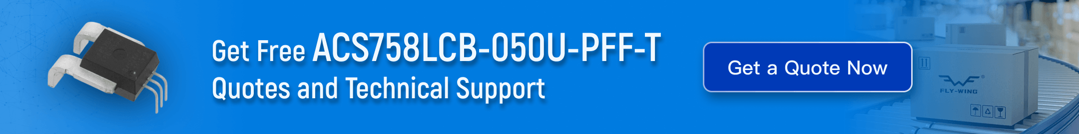 Allegro ACS758LCB-050U-PFF-T Hall effect current sensor – 50 A open-loop specifications and technical support at Flywing