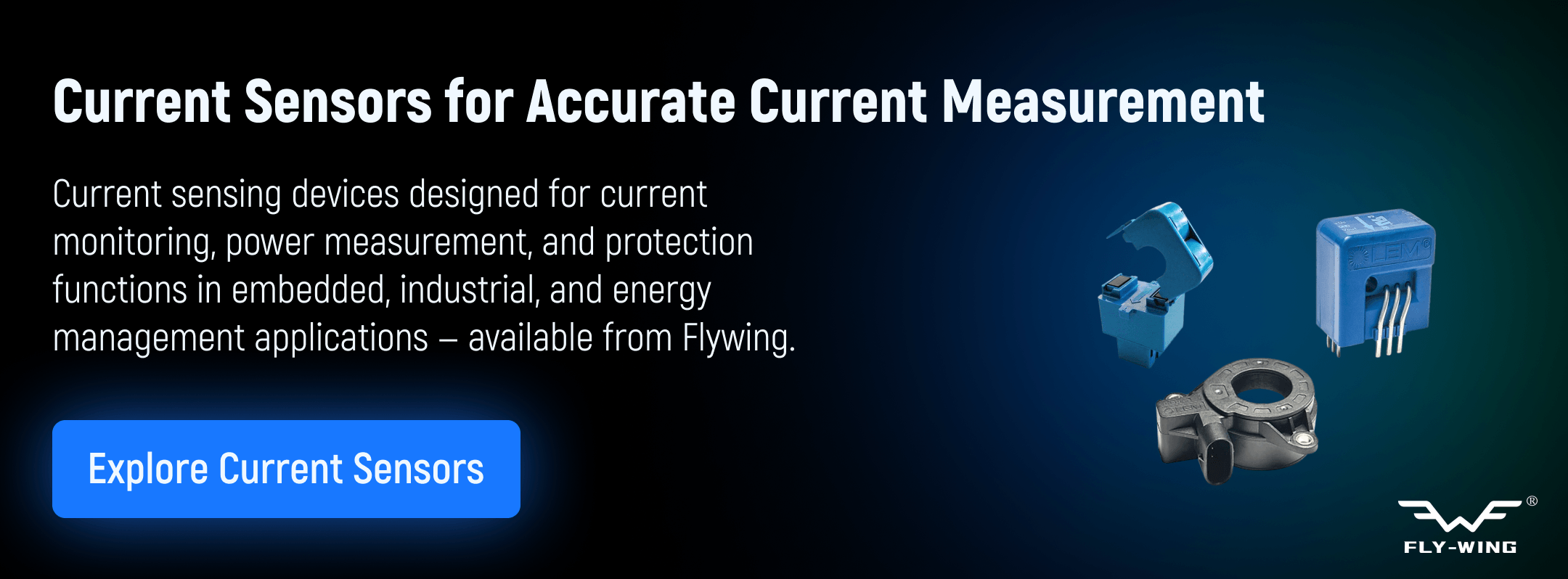 current sensors used for current measurement, power monitoring, and protection in embedded, industrial, and energy management systems.